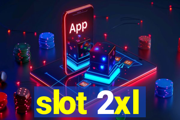 slot 2xl