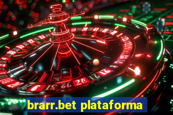 brarr.bet plataforma