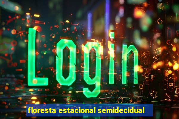 floresta estacional semidecidual