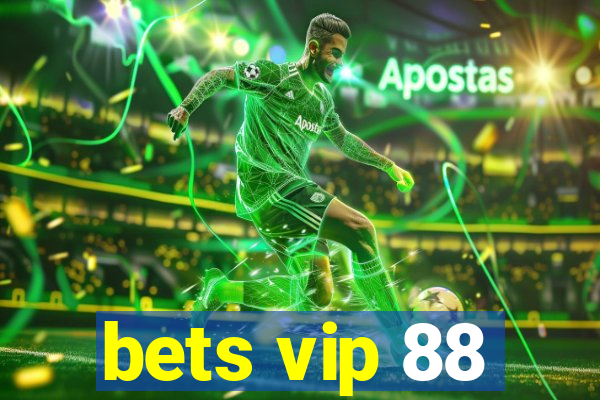 bets vip 88