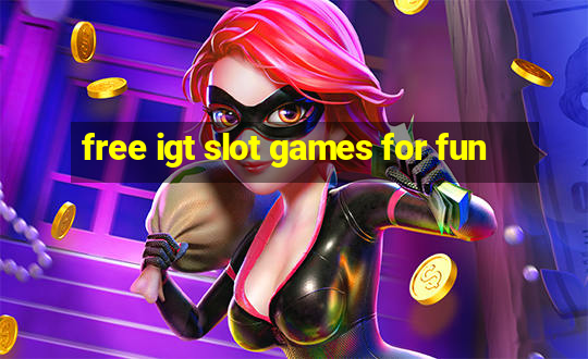 free igt slot games for fun