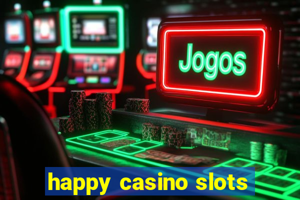 happy casino slots