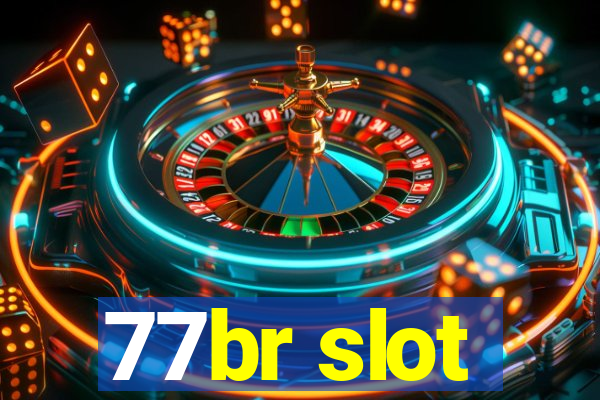 77br slot