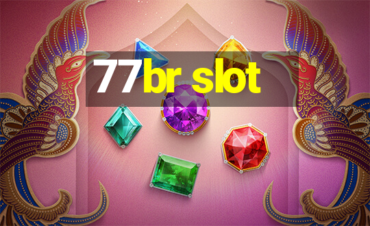 77br slot