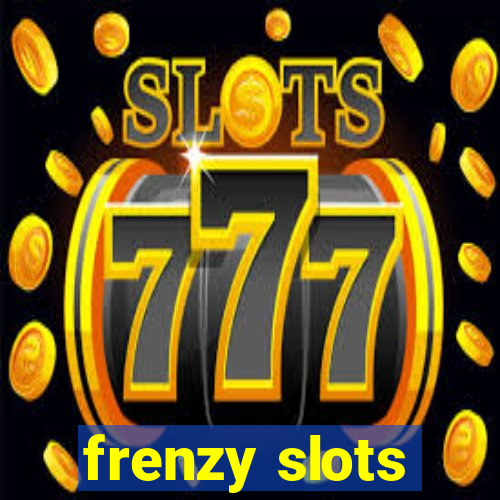 frenzy slots