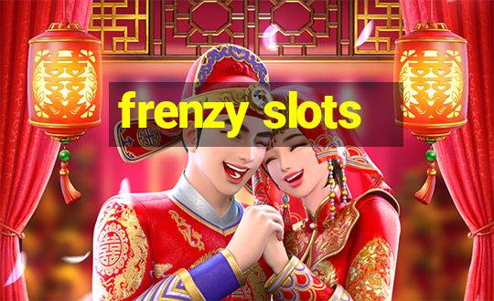 frenzy slots