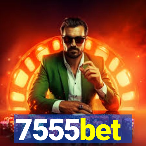 7555bet