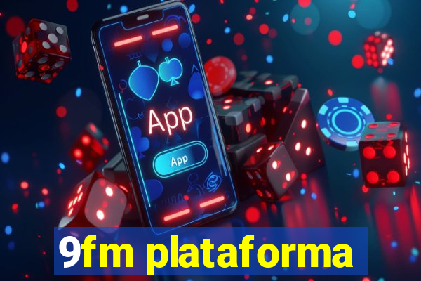 9fm plataforma