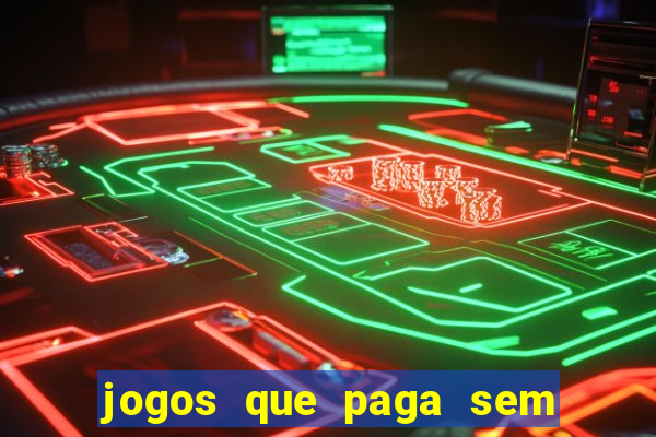 jogos que paga sem precisar depositar