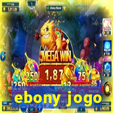 ebony jogo