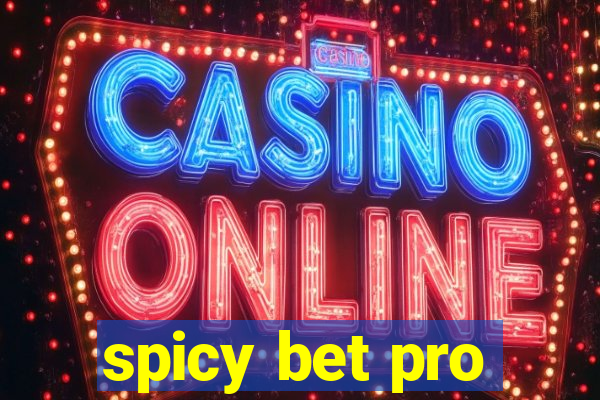 spicy bet pro