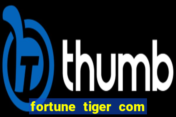 fortune tiger com b?nus sem depósito