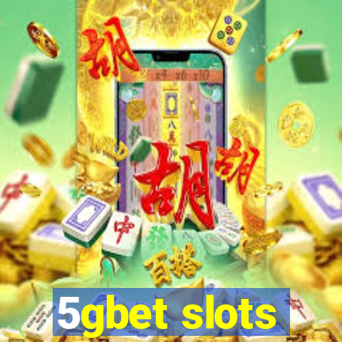 5gbet slots