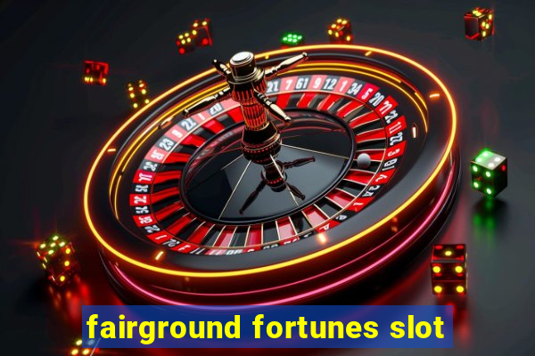 fairground fortunes slot