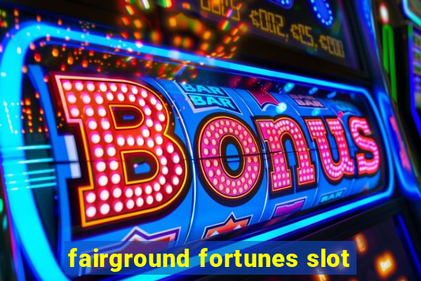 fairground fortunes slot