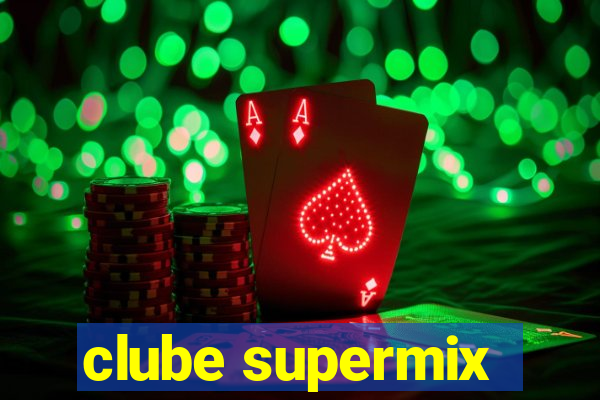 clube supermix