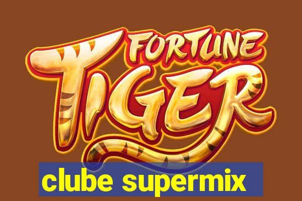 clube supermix