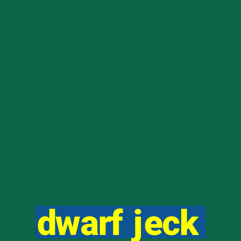 dwarf jeck