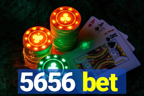 5656 bet