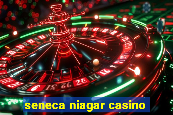 seneca niagar casino