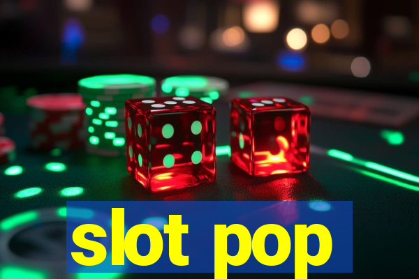 slot pop