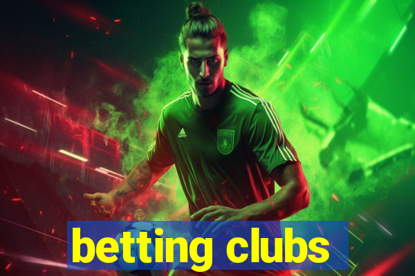 betting clubs