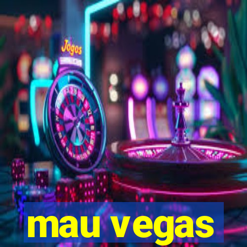 mau vegas