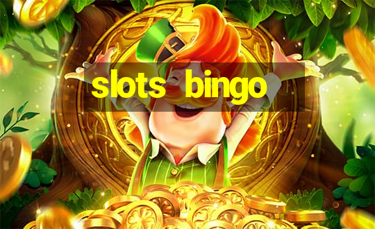 slots  bingo