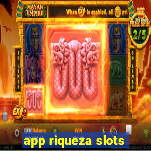 app riqueza slots