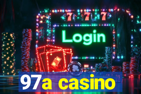 97a casino