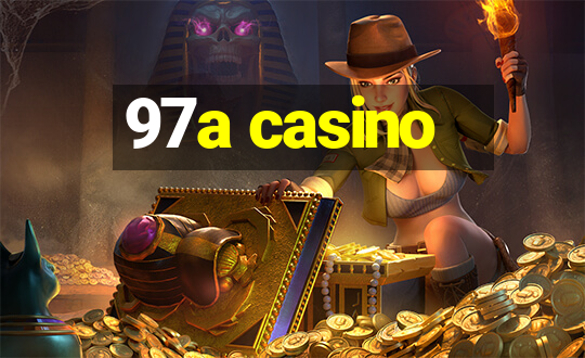 97a casino