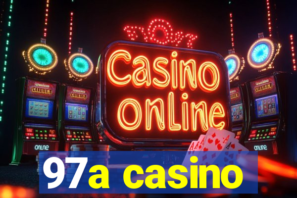 97a casino