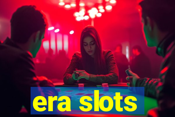 era slots