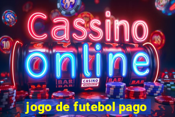 jogo de futebol pago