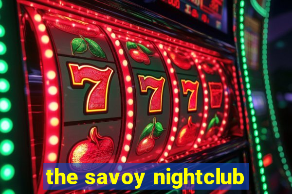 the savoy nightclub