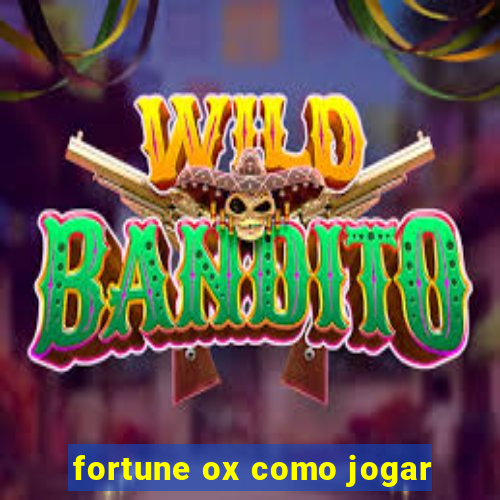 fortune ox como jogar