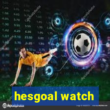 hesgoal watch