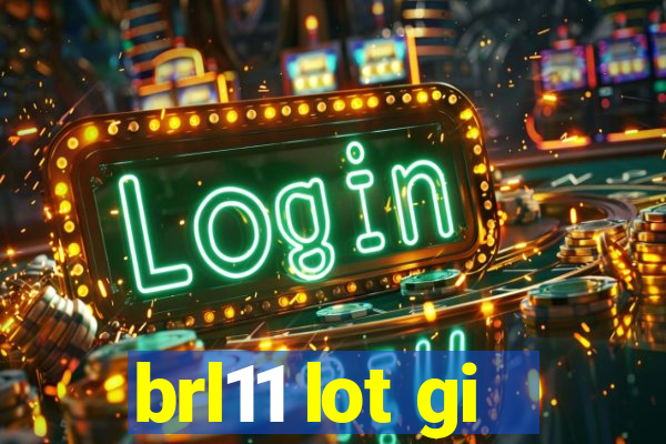 brl11 lot gi