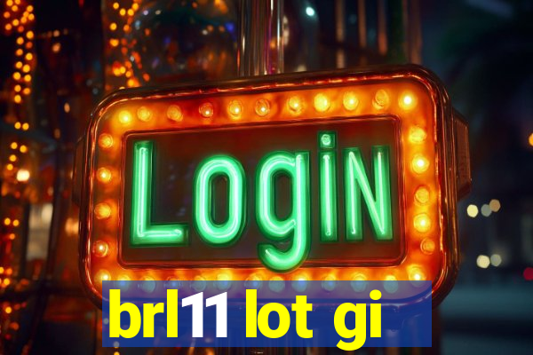 brl11 lot gi