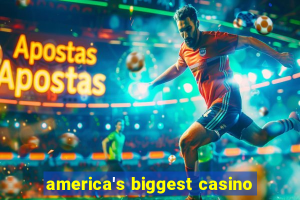 america's biggest casino