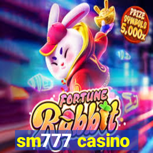 sm777 casino