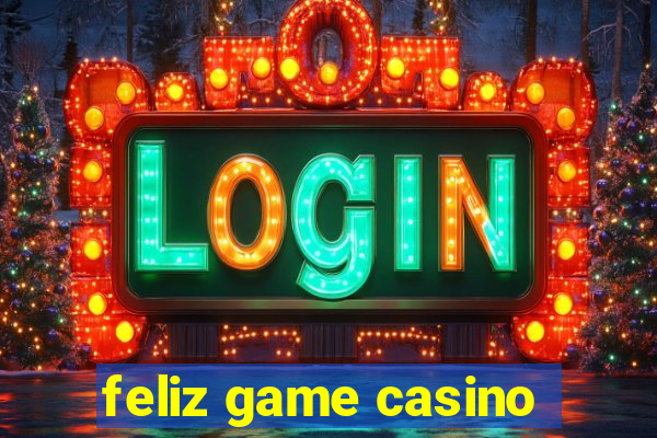 feliz game casino