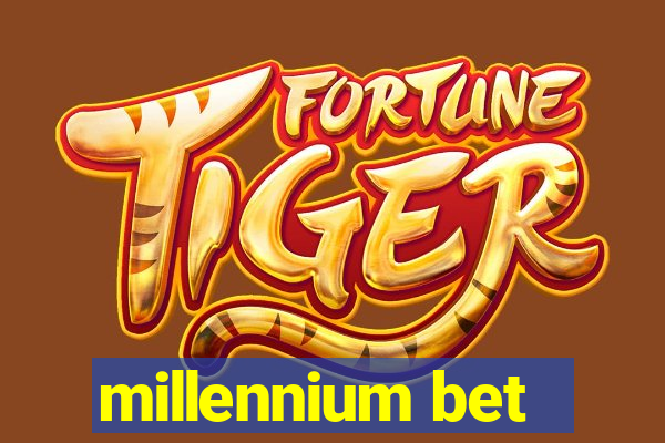 millennium bet