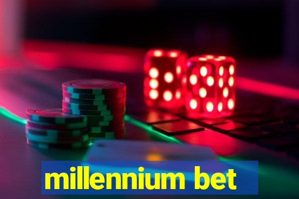 millennium bet