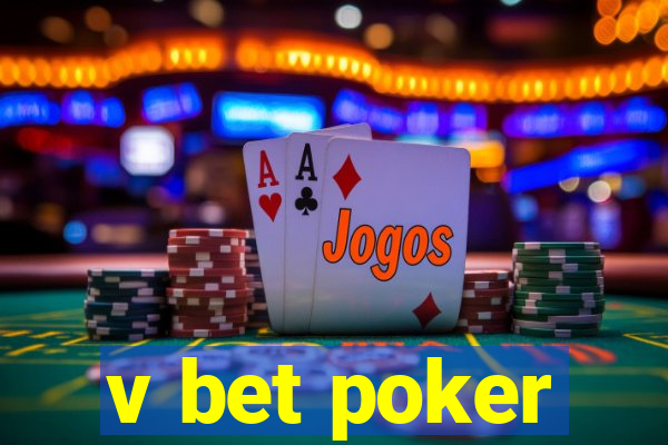 v bet poker