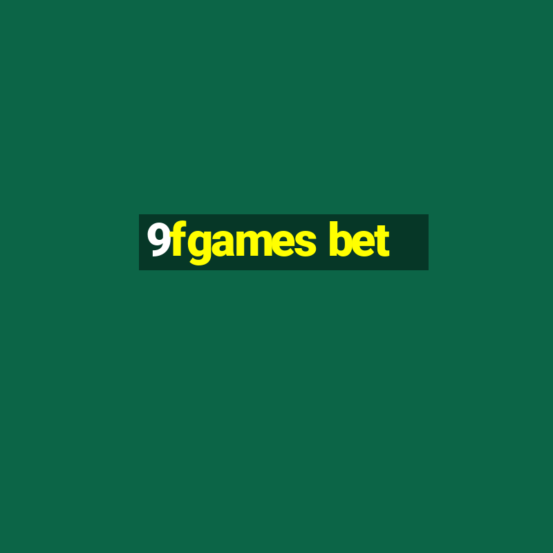 9fgames bet