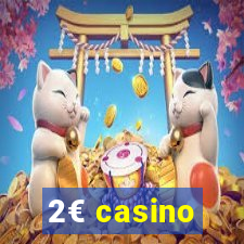 2€ casino