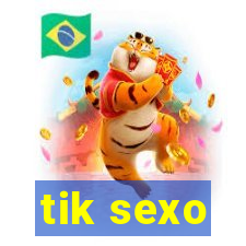 tik sexo