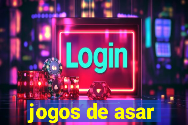 jogos de asar