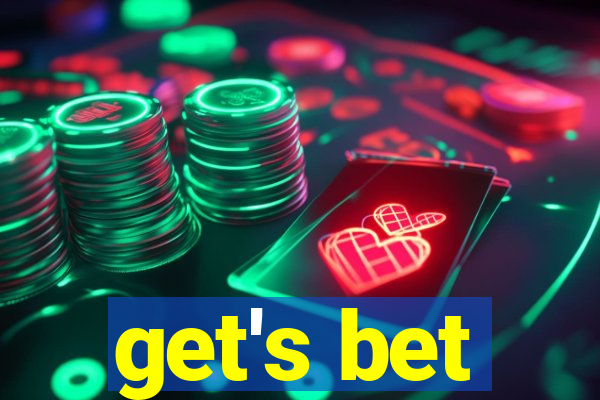 get's bet